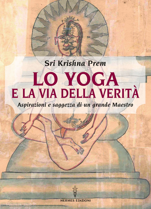Lo yoga e la via della verità - Librerie.coop Lo yoga e la via della verità - Librerie.coop