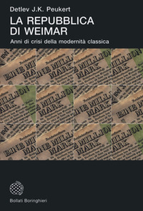 La Repubblica di Weimar. Anni di crisi della modernità classica - Librerie.coop La Repubblica di Weimar. Anni di crisi della modernità classica - Librerie.coop