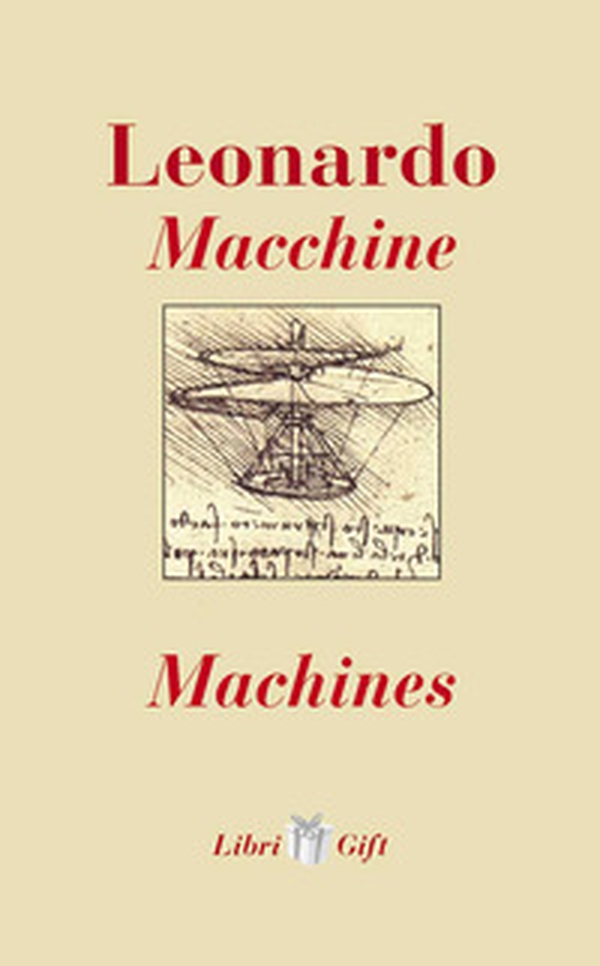 Leonardo. Macchine-Machines. Ediz. italiana e inglese - Librerie.coop