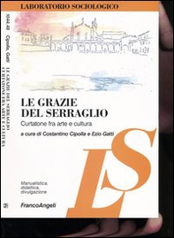 Le grazie del serraglio. Curtatone fra arte e cultura - Librerie.coop
