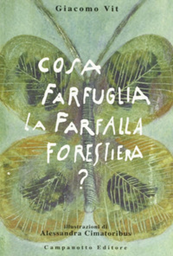 Cosa farfuglia la farfalla forestiera? - Librerie.coop Cosa farfuglia la farfalla forestiera? - Librerie.coop