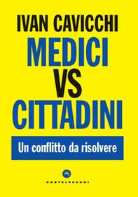Medici vs cittadini. Un conflitto da risolvere - Librerie.coop