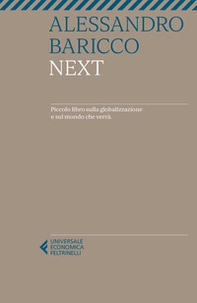 Next. Piccolo libro sulla globalizzazione e sul mondo che verrà - Librerie.coop Next. Piccolo libro sulla globalizzazione e sul mondo che verrà - Librerie.coop