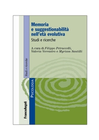 Memoria e suggestionabilità nell'età evolutiva - Librerie.coop Memoria e suggestionabilità nell'età evolutiva - Librerie.coop