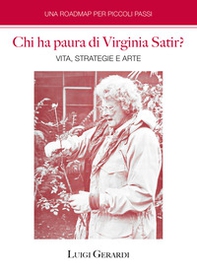 Chi ha paura di Virginia Satir? Vita, strategie e arte - Librerie.coop Chi ha paura di Virginia Satir? Vita, strategie e arte - Librerie.coop