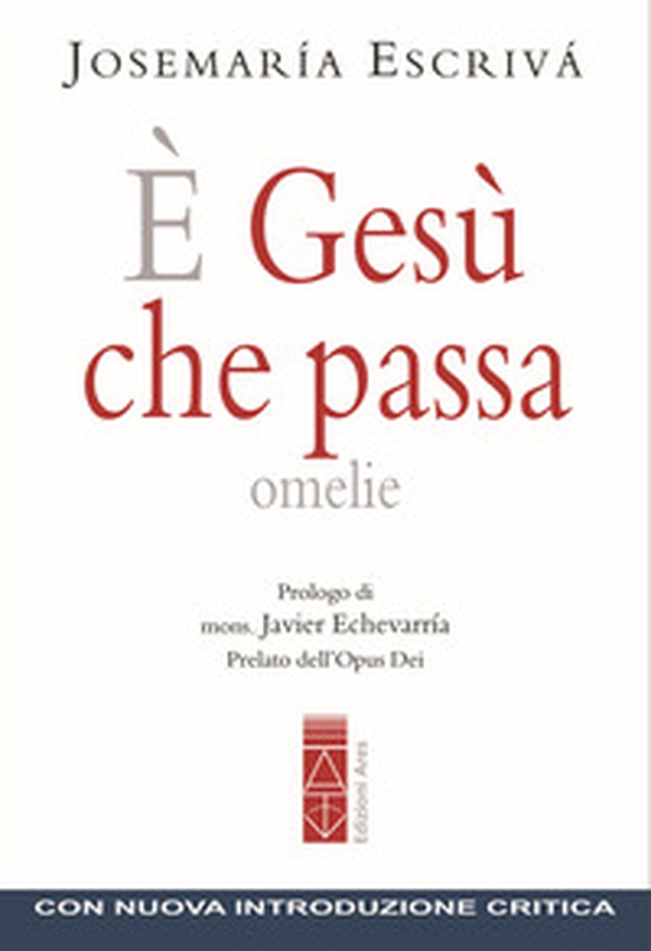 È Gesù che passa. Omelie - Librerie.coop È Gesù che passa. Omelie - Librerie.coop