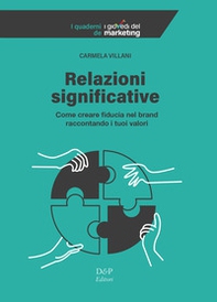 Relazioni significative. Come creare fiducia nel brand raccontando i tuoi valori - Librerie.coop Relazioni significative. Come creare fiducia nel brand raccontando i tuoi valori - Librerie.coop