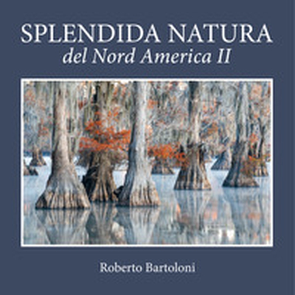 Splendida natura del Nord America. Ediz. italiana e inglese - Librerie.coop Splendida natura del Nord America. Ediz. italiana e inglese - Librerie.coop