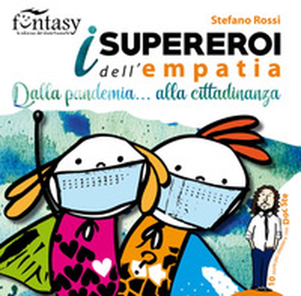 I supereroi dell'empatia. Dalla pandemia... alla cittadinanza - Librerie.coop I supereroi dell'empatia. Dalla pandemia... alla cittadinanza - Librerie.coop