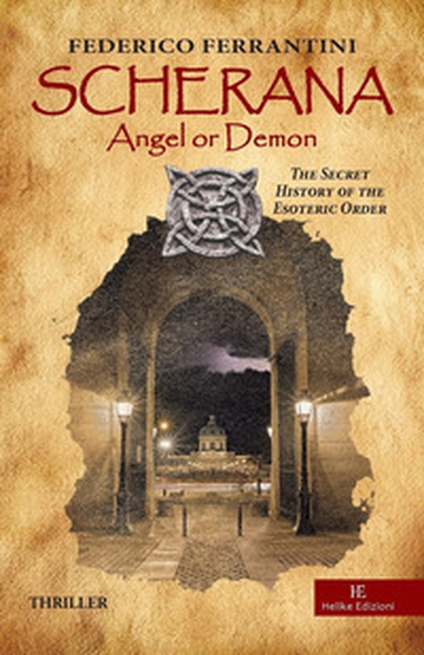 Scherana. Angel or demon. The secret history of the esoteric order - Librerie.coop Scherana. Angel or demon. The secret history of the esoteric order - Librerie.coop