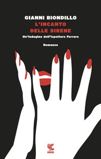 L'incanto delle sirene. Un'indagine dell'ispettore Ferraro - Librerie.coop