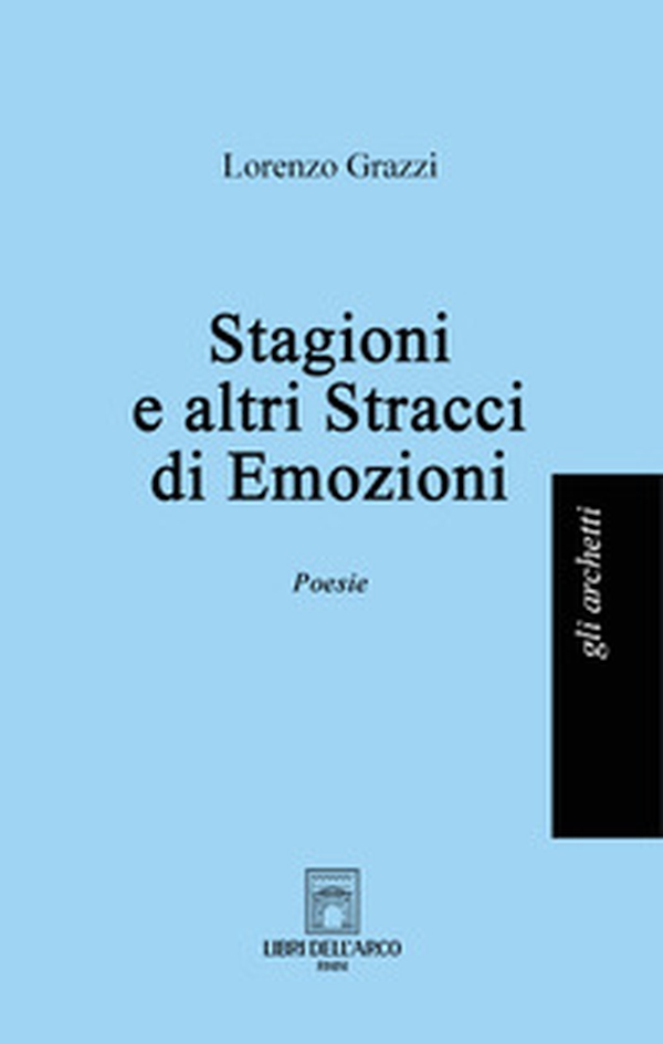 Stagioni e altri stracci di emozioni - Librerie.coop Stagioni e altri stracci di emozioni - Librerie.coop