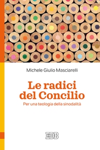 Le radici del Concilio - Librerie.coop Le radici del Concilio - Librerie.coop