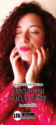 Emozioni sulle gote. La sacralità - Librerie.coop