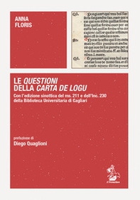 Le Questioni della Carta de Logu. Con l'edizione sinottica del ms. 211 e dell'Inc. 230 della Biblioteca Universitaria di Cagliari - Librerie.coop