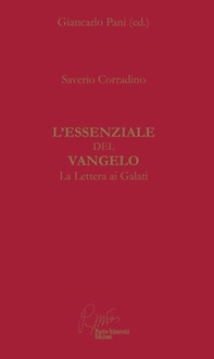 L'essenziale del Vangelo. La lettera ai Galati - Librerie.coop