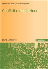 Conflitti e mediazione. Introduzione a una teoria generale - Librerie.coop