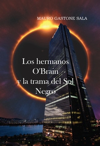 Los hermanos O'Brain y la trama del Sol Negro - Librerie.coop Los hermanos O'Brain y la trama del Sol Negro - Librerie.coop