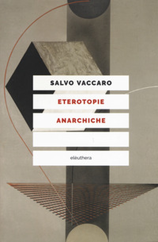 Eterotopie anarchiche - Librerie.coop Eterotopie anarchiche - Librerie.coop