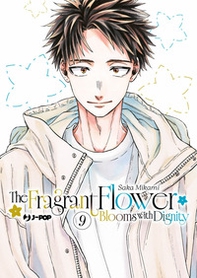 The fragrant flower blooms with dignity - Vol. 9 - Librerie.coop