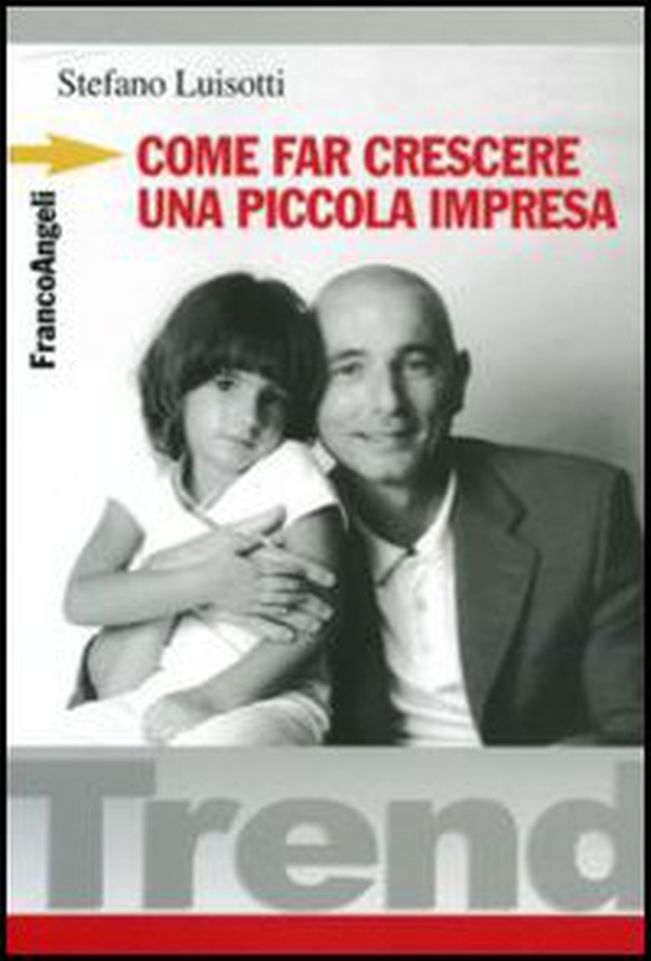 Come far crescere una piccola impresa - Librerie.coop Come far crescere una piccola impresa - Librerie.coop