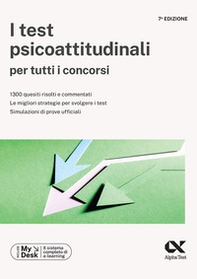 I test psicoattitudinali per tutti i concorsi. Ediz. MyDesk - Librerie.coop