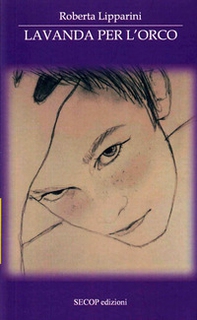 Lavanda per l'orco - Librerie.coop