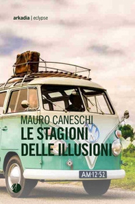 Le stagioni delle illusioni - Librerie.coop