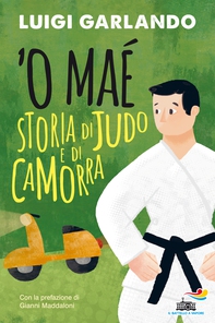 'O Mae' - Storia di Judo e di camorra - Librerie.coop