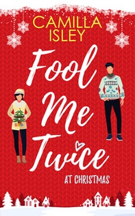 Fool me twice at Christmas - Librerie.coop Fool me twice at Christmas - Librerie.coop