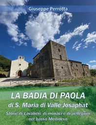 La Badia di Paola di S. Maria di Valle Josaphat - Librerie.coop