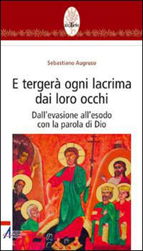 E tergerà ogni lacrima dai loro occhi. Dall'evasione all'esodo con la parola di Dio - Librerie.coop E tergerà ogni lacrima dai loro occhi. Dall'evasione all'esodo con la parola di Dio - Librerie.coop