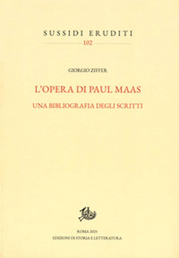 L'opera di Paul Maas. Una bibliografia degli scritti - Librerie.coop
