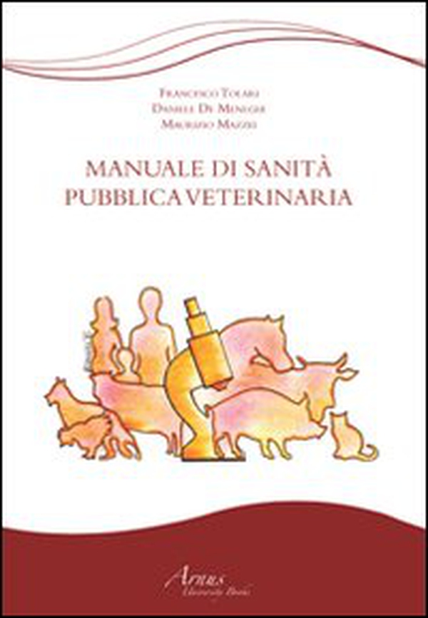 Manuale di sanità pubblica veterinaria - Librerie.coop Manuale di sanità pubblica veterinaria - Librerie.coop