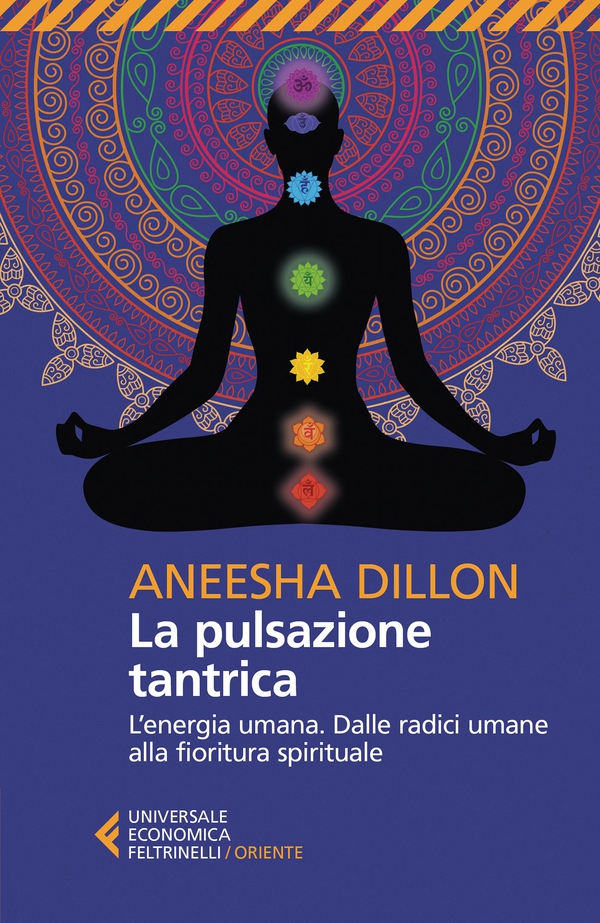 La pulsazione tantrica - Librerie.coop La pulsazione tantrica - Librerie.coop