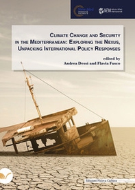 Climate change and security in the Mediterranean: exploring the nexus, unpacking international policy responses - Librerie.coop