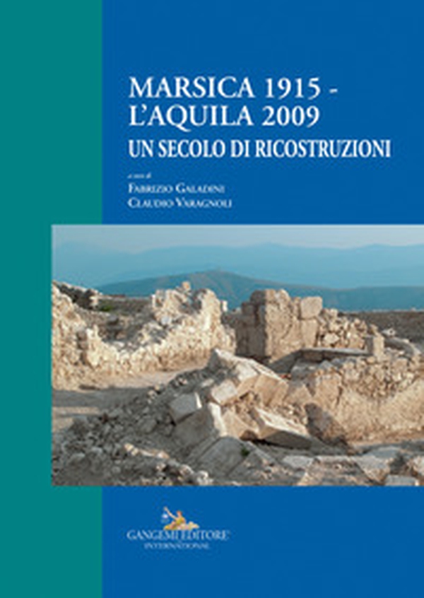 Marsica 1915-L'Aquila 2009. Un secolo di ricostruzioni - Librerie.coop Marsica 1915-L'Aquila 2009. Un secolo di ricostruzioni - Librerie.coop