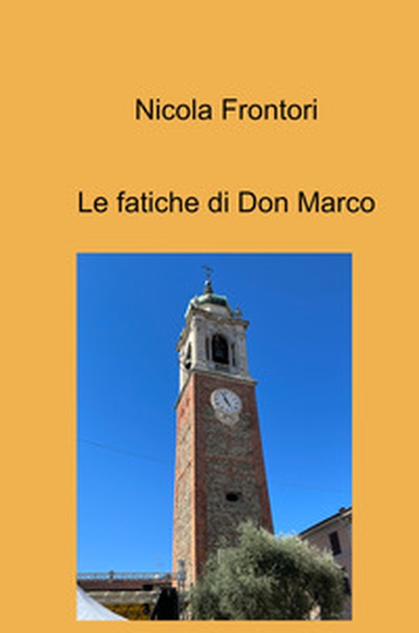 Le fatiche di Don Marco - Librerie.coop Le fatiche di Don Marco - Librerie.coop