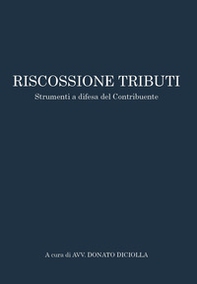 Riscossione tributi. Strumenti a difesa del contribuente - Librerie.coop Riscossione tributi. Strumenti a difesa del contribuente - Librerie.coop