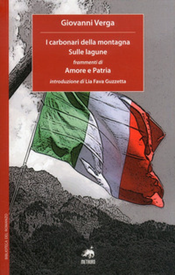 I carbonari della montagna-Sulle lagune-Frammenti di amore e patria - Librerie.coop I carbonari della montagna-Sulle lagune-Frammenti di amore e patria - Librerie.coop