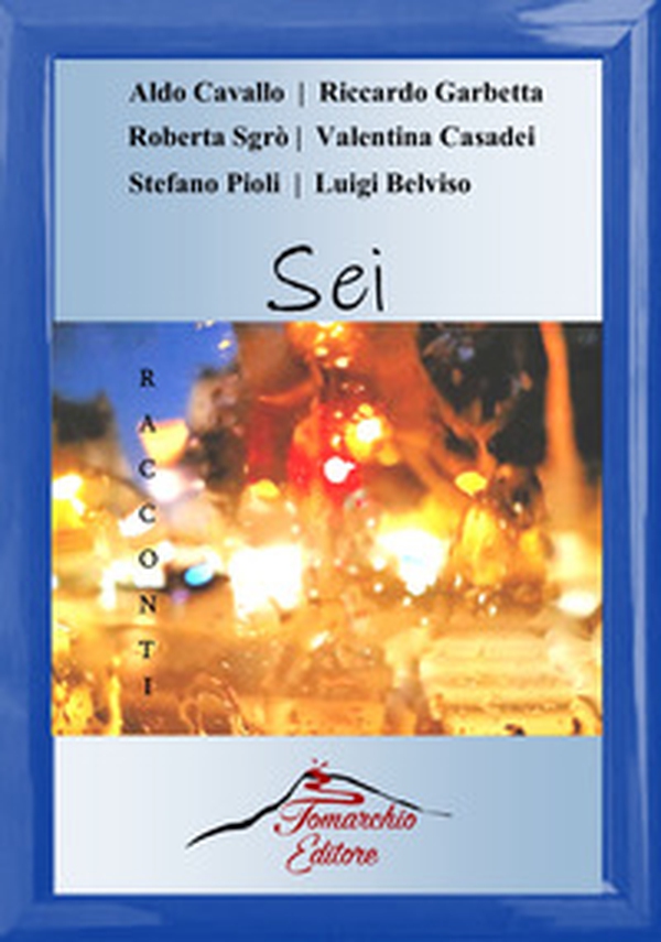 Sei racconti - Librerie.coop Sei racconti - Librerie.coop