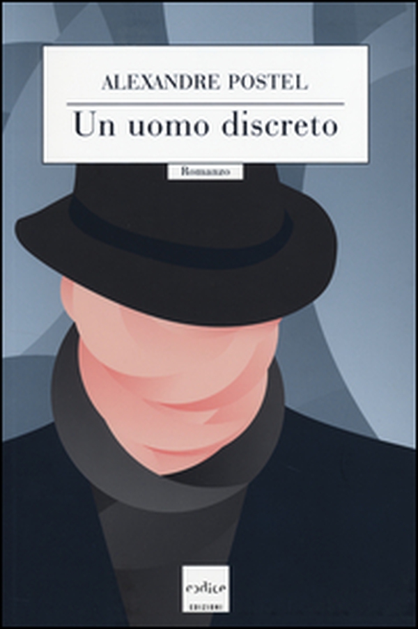 Un uomo discreto - Librerie.coop Un uomo discreto - Librerie.coop