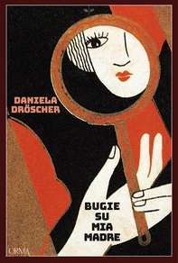 Bugie su mia madre - Librerie.coop