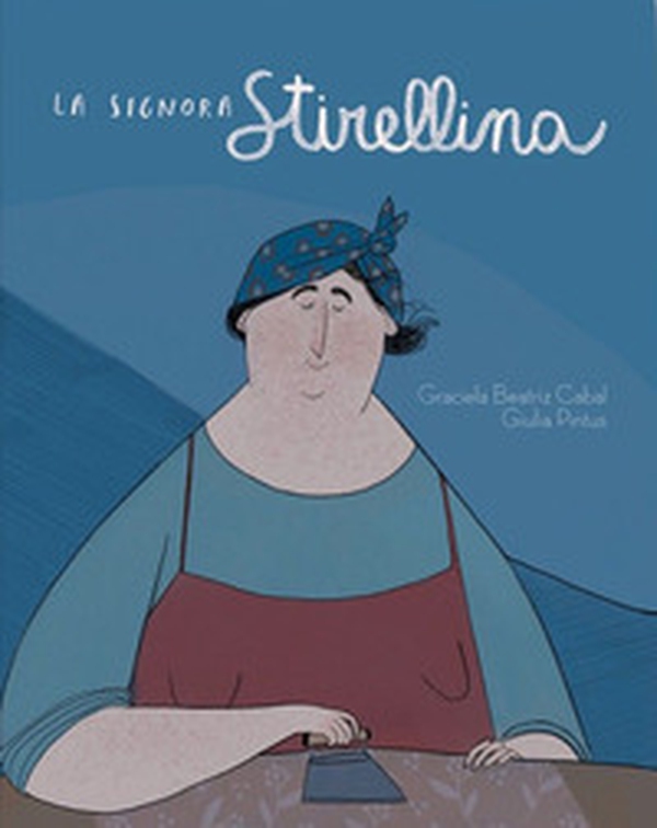 La signora Stirellina - Librerie.coop La signora Stirellina - Librerie.coop