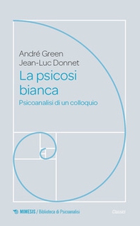 La psicosi bianca. Psicoanalisi di un colloquio - Librerie.coop