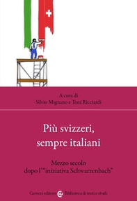 Più svizzeri, sempre italiani. Mezzo secolo dopo l'«iniziativa Schwarzenbach» - Librerie.coop