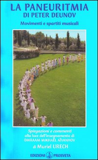 La Paneuritmia di Peter Deunov. Movimenti e partitura musicale - Librerie.coop