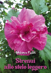 Strenui allo stelo leggero - Librerie.coop