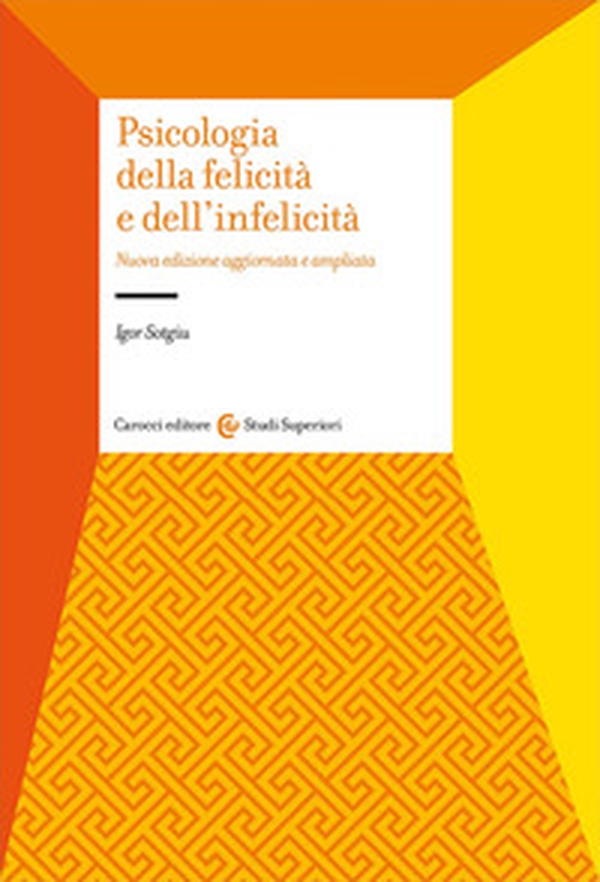 Psicologia della felicità e dell'infelicità - Librerie.coop Psicologia della felicità e dell'infelicità - Librerie.coop