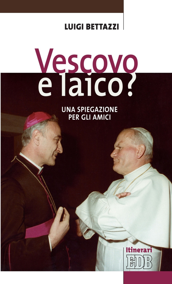 Vescovo e laico? - Librerie.coop Vescovo e laico? - Librerie.coop